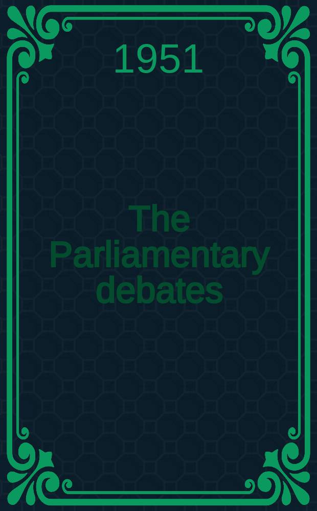 The Parliamentary debates (Hansard) : Official report ... of the ...Parliament of the United Kingdom of Great Britain and Northern Ireland. Vol.490, №154