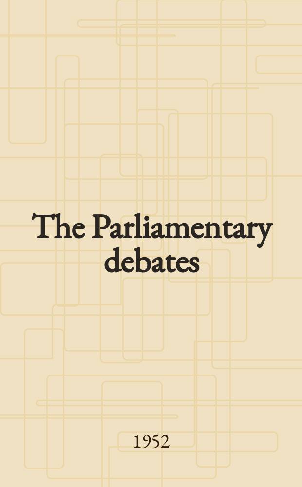The Parliamentary debates (Hansard) : Official report ... of the ...Parliament of the United Kingdom of Great Britain and Northern Ireland. Vol.498, №74