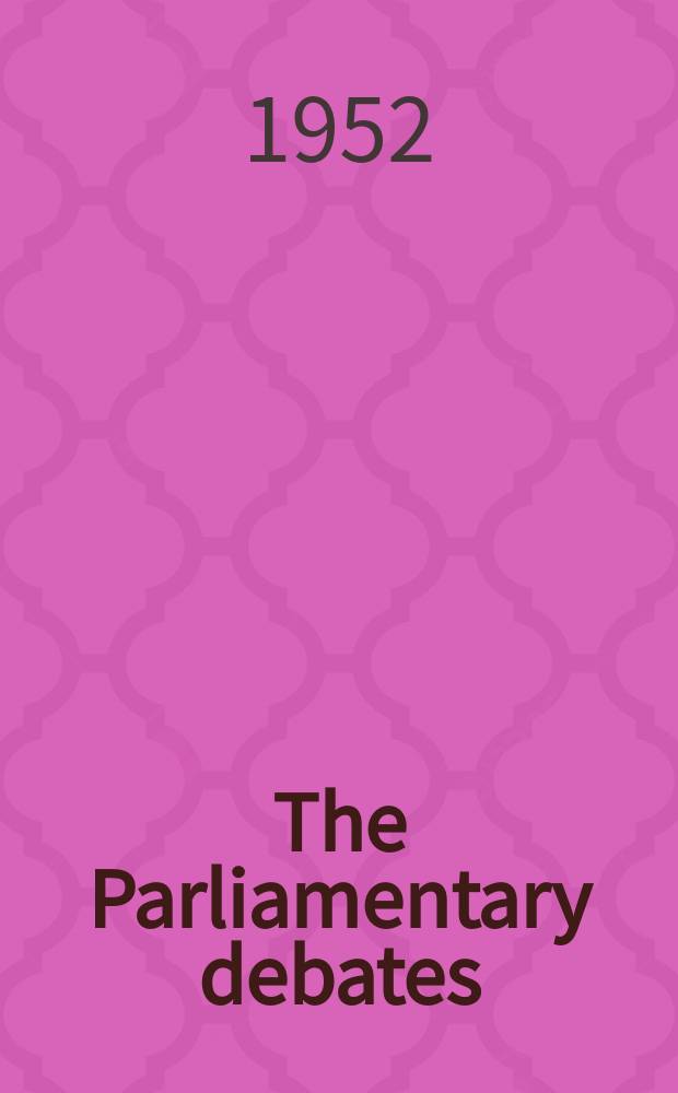 The Parliamentary debates (Hansard) : Official report ... of the ...Parliament of the United Kingdom of Great Britain and Northern Ireland. Vol.499, №81