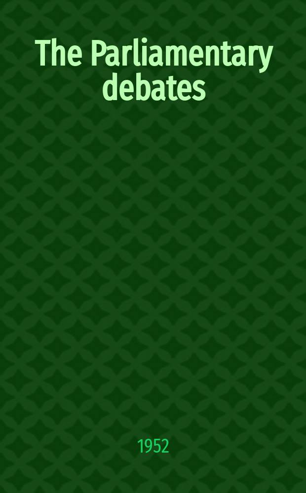 The Parliamentary debates (Hansard) : Official report ... of the ...Parliament of the United Kingdom of Great Britain and Northern Ireland. Vol.502, №118