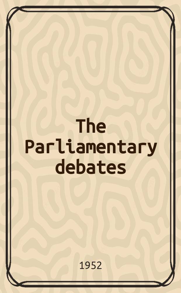 The Parliamentary debates (Hansard) : Official report ... of the ...Parliament of the United Kingdom of Great Britain and Northern Ireland. Vol.503, №133