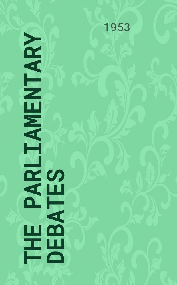The Parliamentary debates (Hansard) : Official report ... of the ...Parliament of the United Kingdom of Great Britain and Northern Ireland. Vol.509, №25