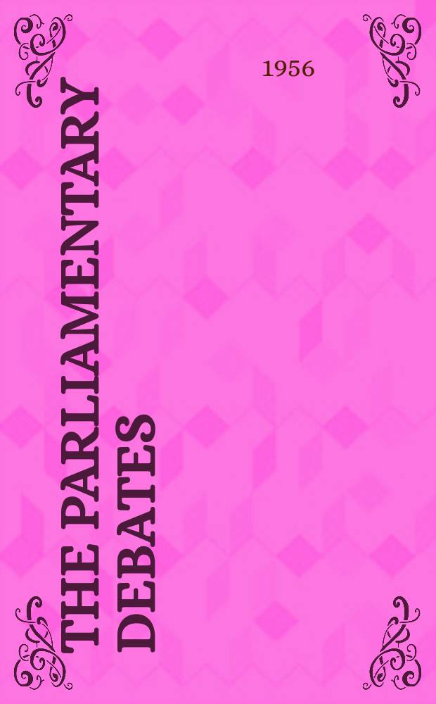 The Parliamentary debates (Hansard) : Official report ... of the ...Parliament of the United Kingdom of Great Britain and Northern Ireland. Vol.555, №185