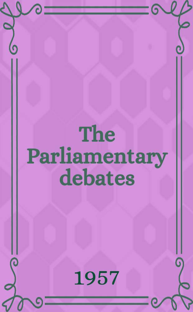The Parliamentary debates (Hansard) : Official report ... of the ...Parliament of the United Kingdom of Great Britain and Northern Ireland. Vol.569, №100