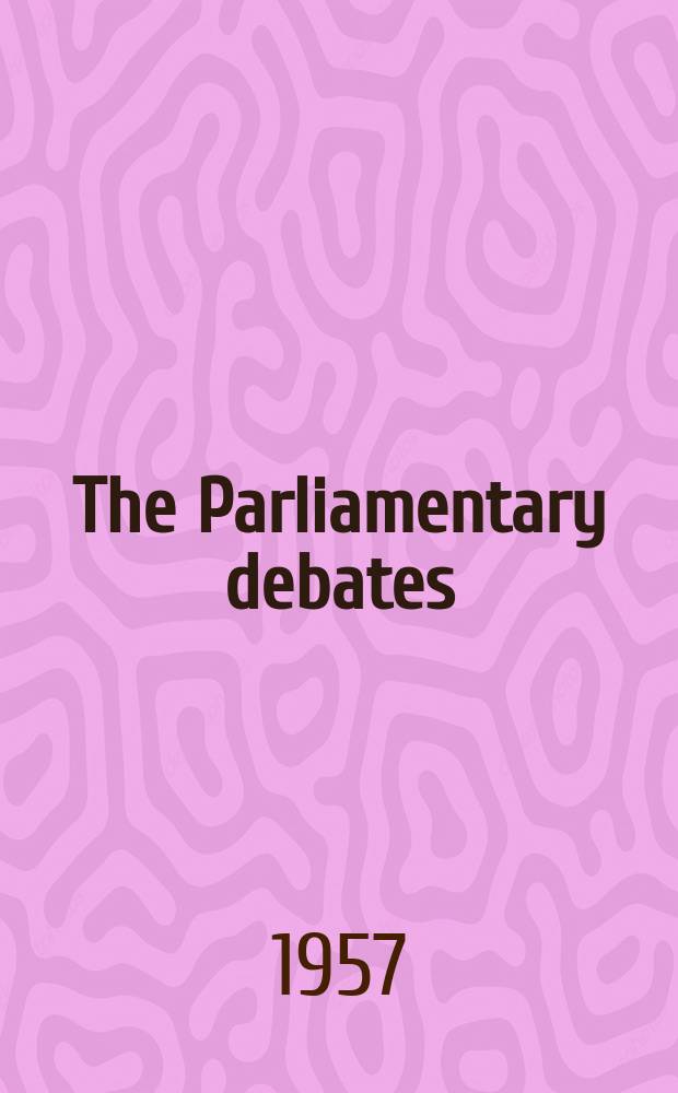 The Parliamentary debates (Hansard) : Official report ... of the ...Parliament of the United Kingdom of Great Britain and Northern Ireland. Vol.571, №123