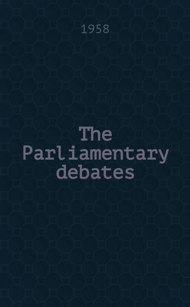 The Parliamentary debates (Hansard) : Official report ... of the ...Parliament of the United Kingdom of Great Britain and Northern Ireland. Vol.581, №42