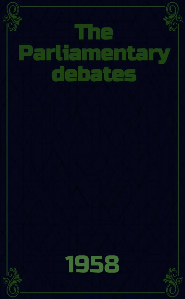 The Parliamentary debates (Hansard) : Official report ... of the ...Parliament of the United Kingdom of Great Britain and Northern Ireland. Vol.582, №55