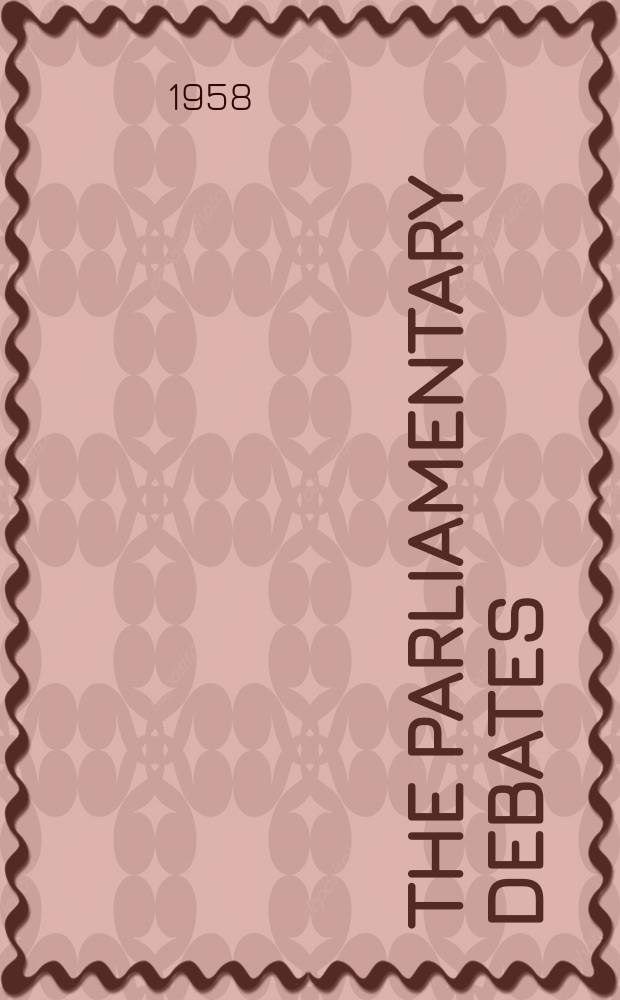 The Parliamentary debates (Hansard) : Official report ... of the ...Parliament of the United Kingdom of Great Britain and Northern Ireland. Vol.583, №59