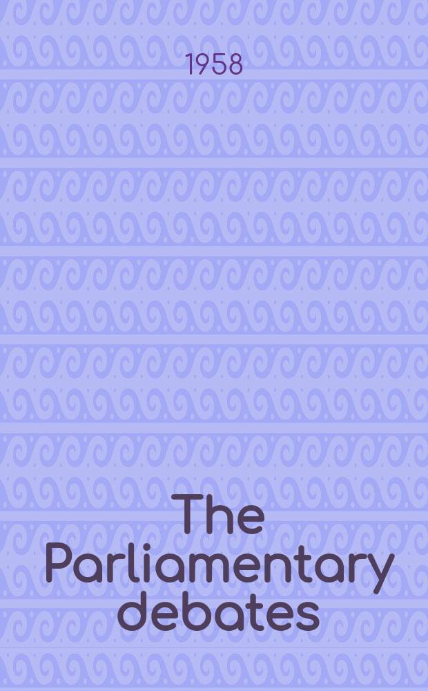 The Parliamentary debates (Hansard) : Official report ... of the ...Parliament of the United Kingdom of Great Britain and Northern Ireland. Vol.585, №79
