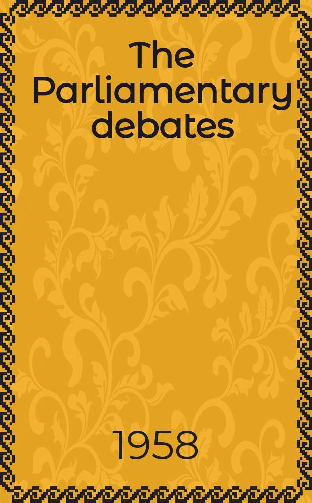 The Parliamentary debates (Hansard) : Official report ... of the ...Parliament of the United Kingdom of Great Britain and Northern Ireland. Vol.587, №103