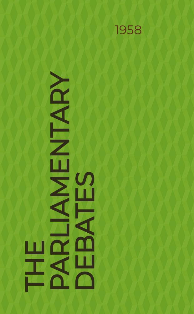 The Parliamentary debates (Hansard) : Official report ... of the ...Parliament of the United Kingdom of Great Britain and Northern Ireland. Vol.590, №132