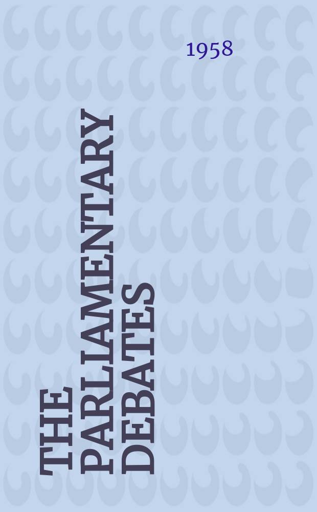 The Parliamentary debates (Hansard) : Official report ... of the ...Parliament of the United Kingdom of Great Britain and Northern Ireland. Vol.582, №52