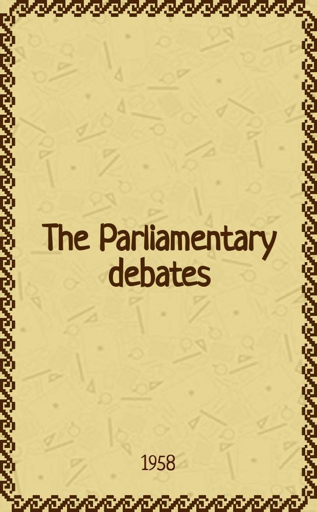 The Parliamentary debates (Hansard) : Official report ... of the ...Parliament of the United Kingdom of Great Britain and Northern Ireland. Vol.595, №19