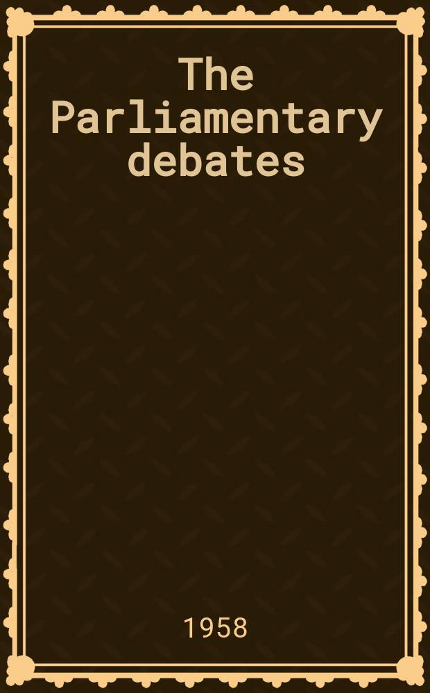 The Parliamentary debates (Hansard) : Official report ... of the ...Parliament of the United Kingdom of Great Britain and Northern Ireland. Vol.596, №28