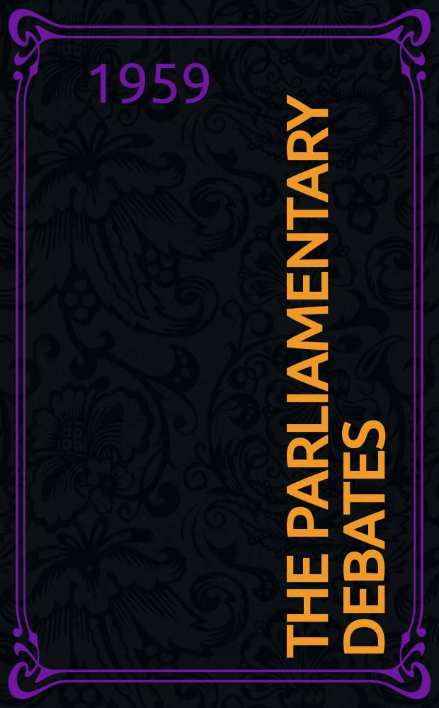 The Parliamentary debates (Hansard) : Official report ... of the ...Parliament of the United Kingdom of Great Britain and Northern Ireland. Vol.605, №108