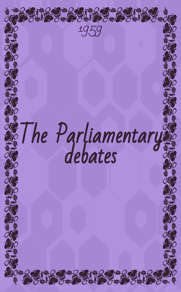 The Parliamentary debates (Hansard) : Official report ... of the ...Parliament of the United Kingdom of Great Britain and Northern Ireland. Vol.614, №28