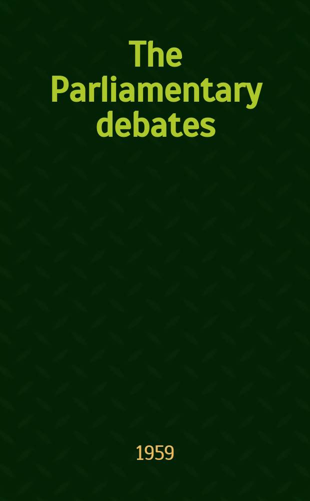 The Parliamentary debates (Hansard) : Official report ... of the ...Parliament of the United Kingdom of Great Britain and Northern Ireland. Vol.615, №35