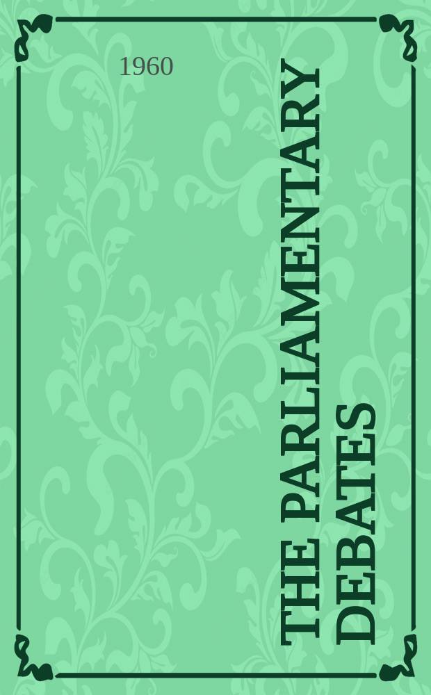The Parliamentary debates (Hansard) : Official report ... of the ...Parliament of the United Kingdom of Great Britain and Northern Ireland. Vol.619, №79