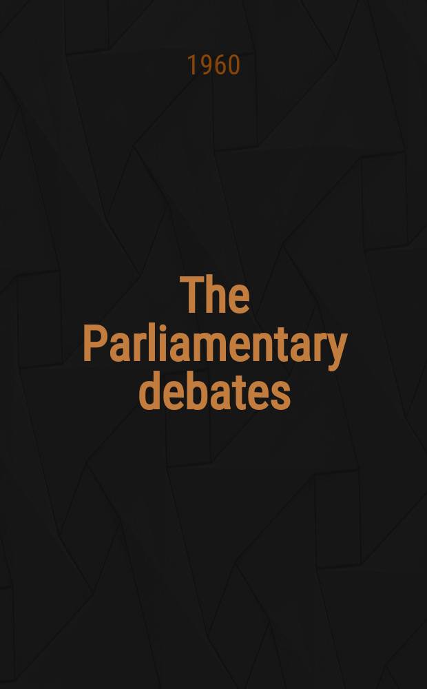 The Parliamentary debates (Hansard) : Official report ... of the ...Parliament of the United Kingdom of Great Britain and Northern Ireland. Vol.623, №114
