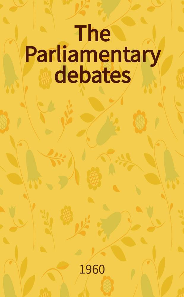 The Parliamentary debates (Hansard) : Official report ... of the ...Parliament of the United Kingdom of Great Britain and Northern Ireland. Vol.626, №141