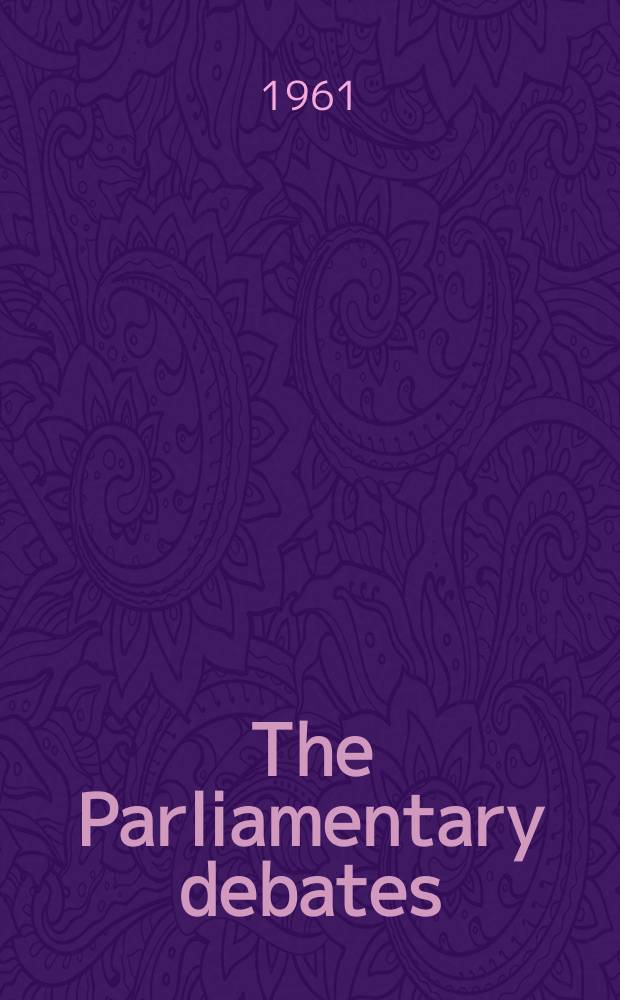 The Parliamentary debates (Hansard) : Official report ... of the ...Parliament of the United Kingdom of Great Britain and Northern Ireland. Vol.638, №90