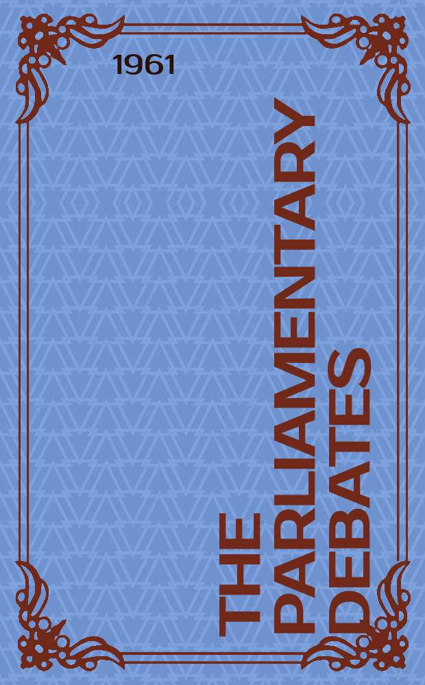 The Parliamentary debates (Hansard) : Official report ... of the ...Parliament of the United Kingdom of Great Britain and Northern Ireland. Vol.646, №165
