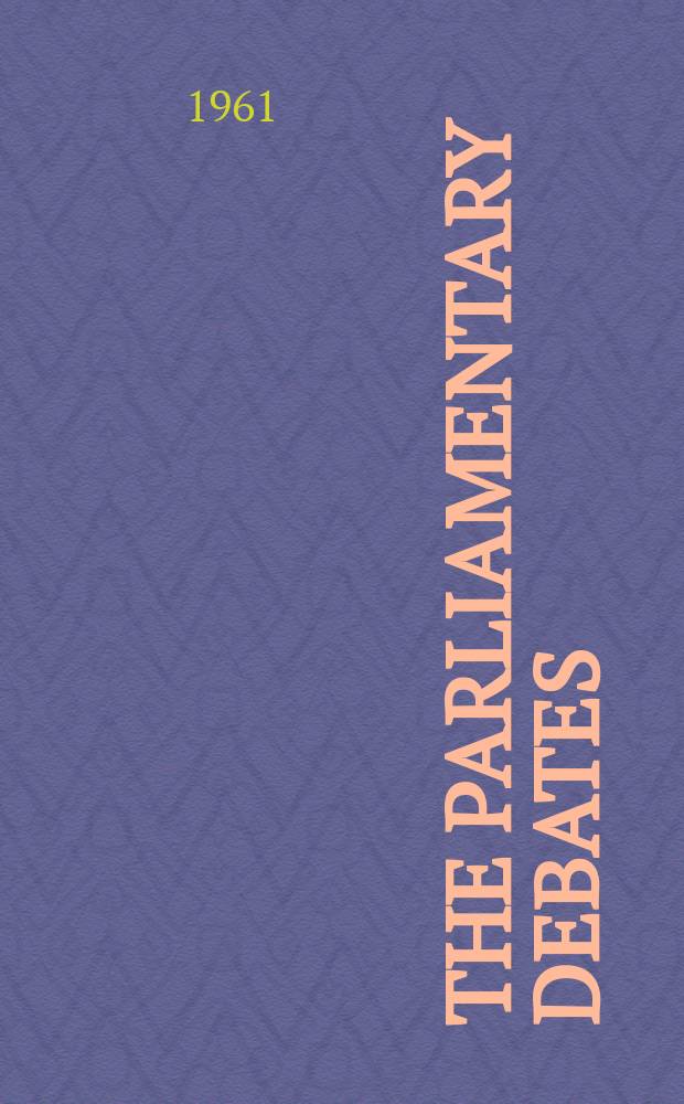The Parliamentary debates (Hansard) : Official report ... of the ...Parliament of the United Kingdom of Great Britain and Northern Ireland. Vol.649, №12