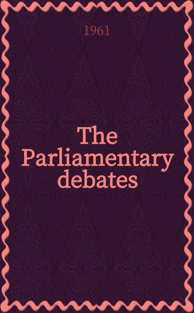 The Parliamentary debates (Hansard) : Official report ... of the ...Parliament of the United Kingdom of Great Britain and Northern Ireland. Vol.649, №15