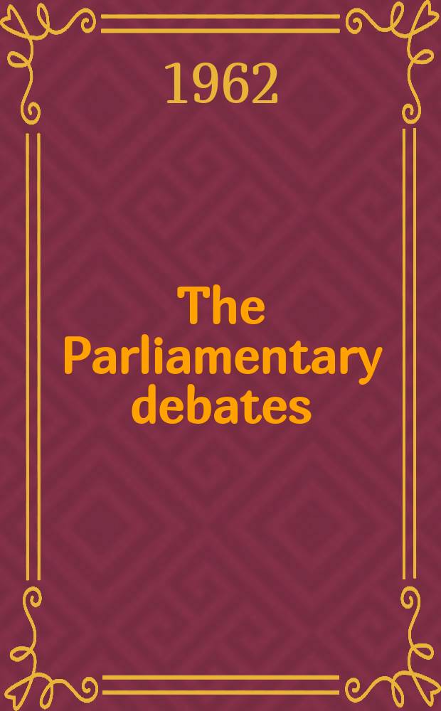 The Parliamentary debates (Hansard) : Official report ... of the ...Parliament of the United Kingdom of Great Britain and Northern Ireland. Vol.658, №102