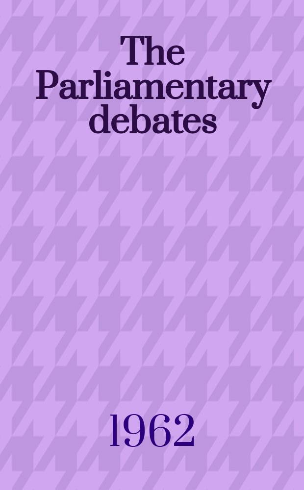 The Parliamentary debates (Hansard) : Official report ... of the ...Parliament of the United Kingdom of Great Britain and Northern Ireland. Vol.666, №6
