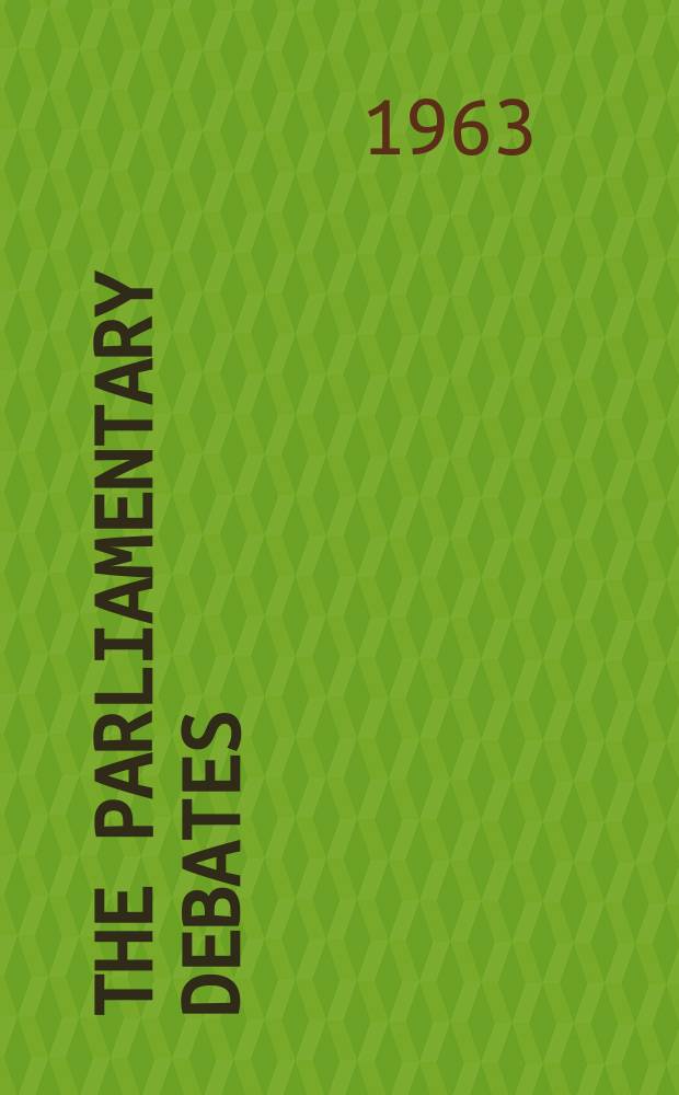The Parliamentary debates (Hansard) : Official report ... of the ...Parliament of the United Kingdom of Great Britain and Northern Ireland. Vol.675, №89