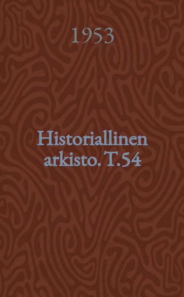 Historiallinen arkisto. T.54