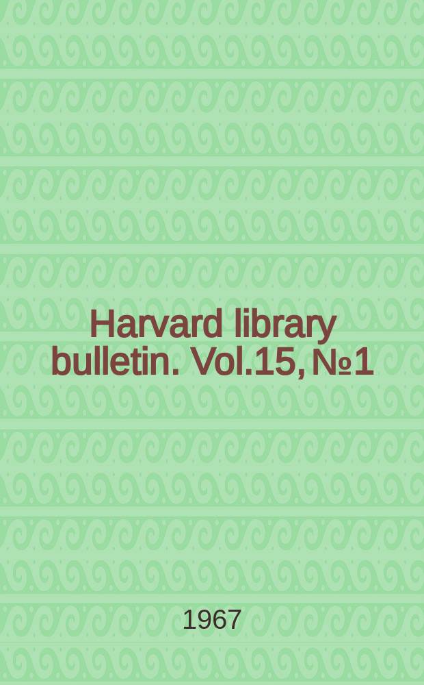 Harvard library bulletin. Vol.15, №1