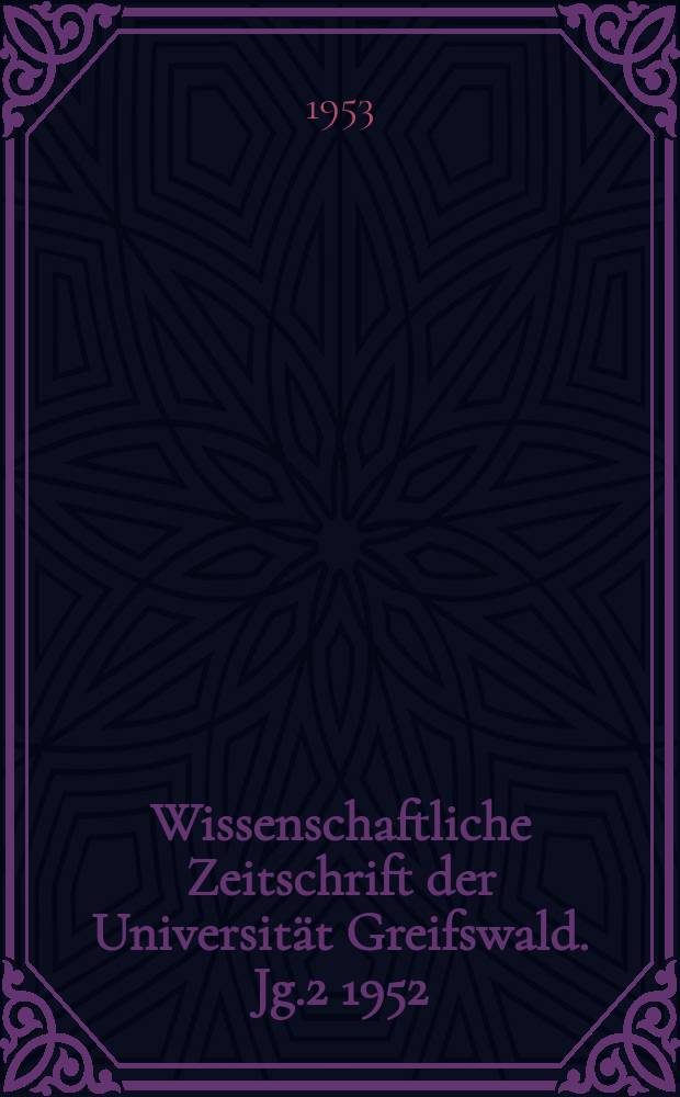 Wissenschaftliche Zeitschrift der Universität Greifswald. Jg.2 1952/1953, №5