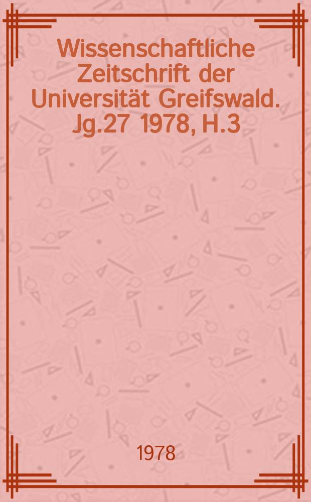 Wissenschaftliche Zeitschrift der Universität Greifswald. Jg.27 1978, H.3/4