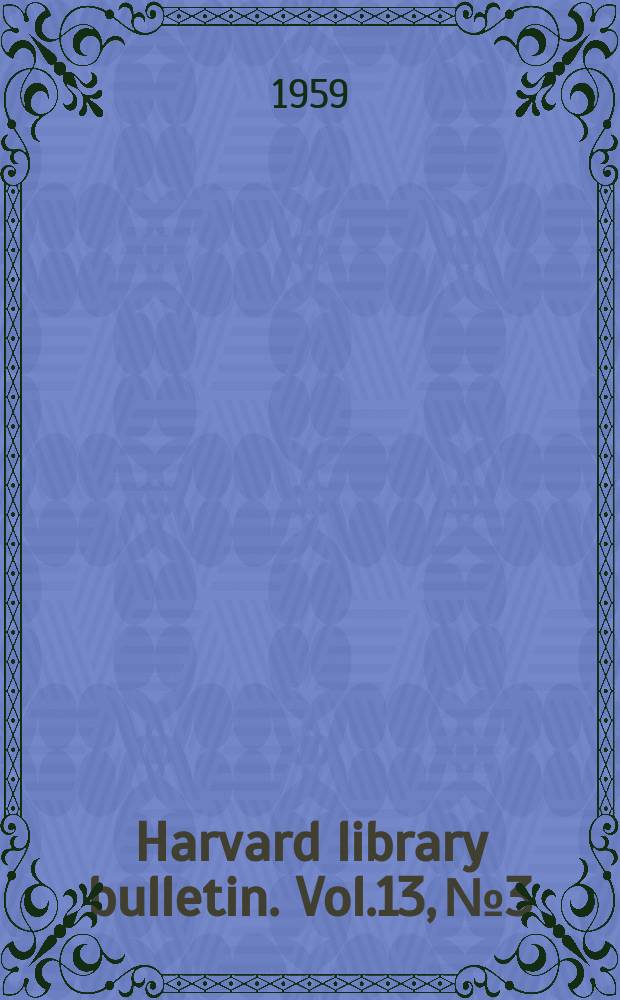 Harvard library bulletin. Vol.13, №3