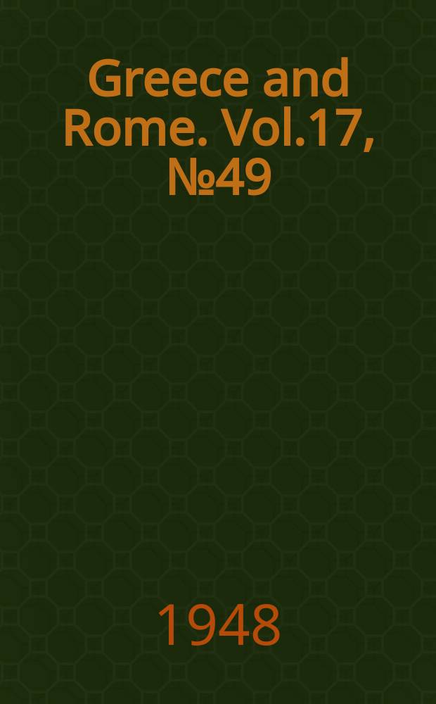 Greece and Rome. Vol.17, №49