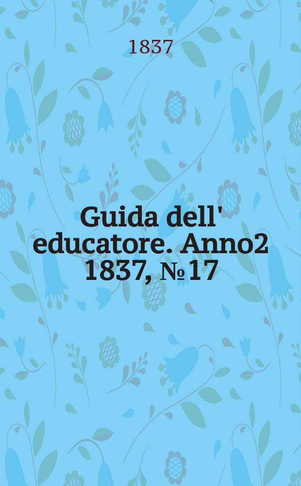 Guida dell' educatore. Anno2 1837, №17