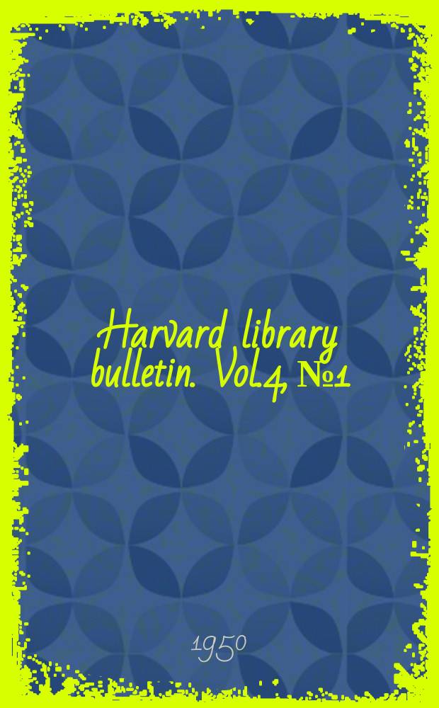 Harvard library bulletin. Vol.4, №1
