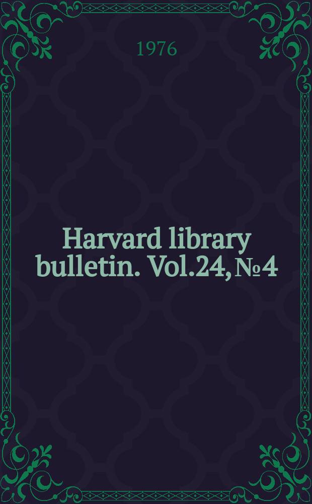 Harvard library bulletin. Vol.24, №4