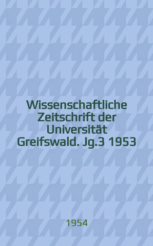 Wissenschaftliche Zeitschrift der Universität Greifswald. Jg.3 1953/1954, №8