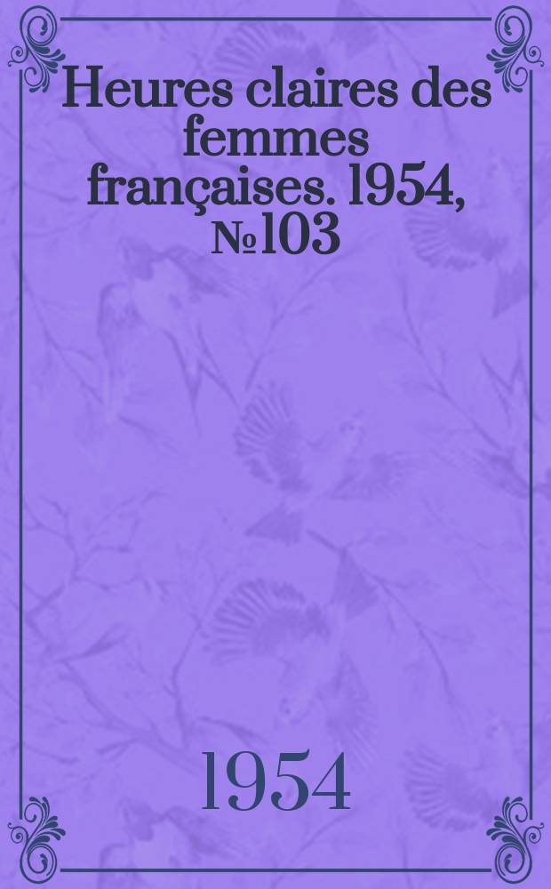 Heures claires des femmes françaises. 1954, №103
