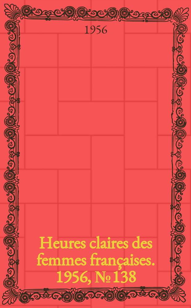 Heures claires des femmes françaises. 1956, №138
