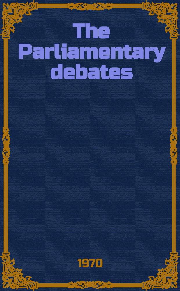 The Parliamentary debates (Hansard) : Official report ... of the ...Parliament of the United Kingdom of Great Britain and Northern Ireland. Vol.806, №32