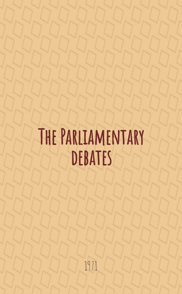 The Parliamentary debates (Hansard) : Official report ... of the ...Parliament of the United Kingdom of Great Britain and Northern Ireland. Vol.816, №130
