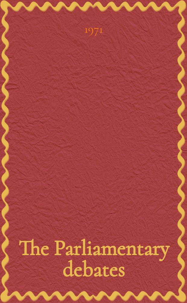 The Parliamentary debates (Hansard) : Official report ... of the ...Parliament of the United Kingdom of Great Britain and Northern Ireland. Vol.822, №193