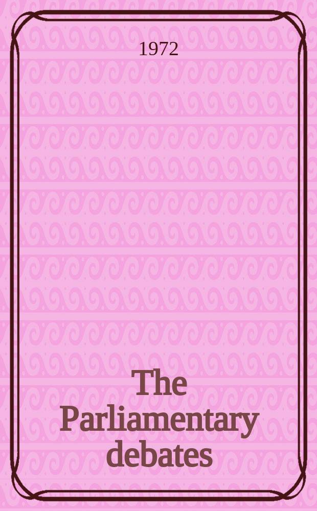 The Parliamentary debates (Hansard) : Official report ... of the ...Parliament of the United Kingdom of Great Britain and Northern Ireland. Vol.833, №87