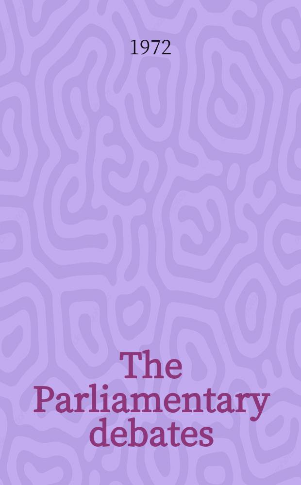 The Parliamentary debates (Hansard) : Official report ... of the ...Parliament of the United Kingdom of Great Britain and Northern Ireland. Vol.838, №134
