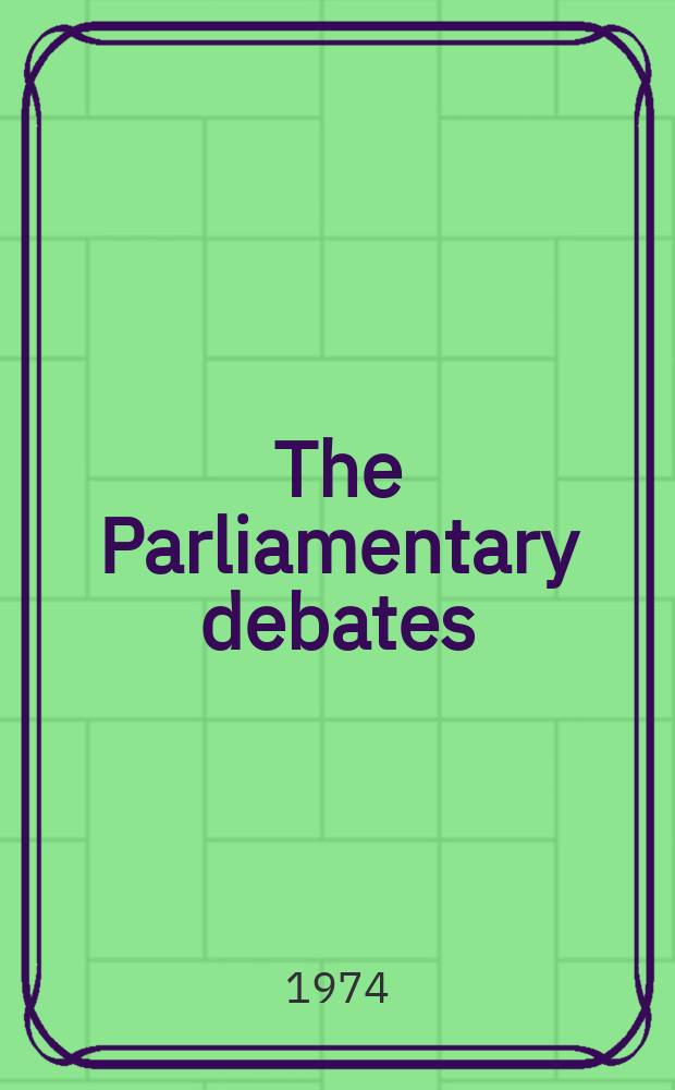 The Parliamentary debates (Hansard) : Official report ... of the ...Parliament of the United Kingdom of Great Britain and Northern Ireland. Vol.883, №35
