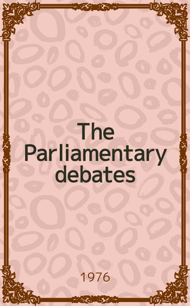 The Parliamentary debates (Hansard) : Official report ... of the ...Parliament of the United Kingdom of Great Britain and Northern Ireland. Vol.906, №54